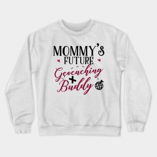 Geocaching Mom and Baby Matching T-shirts Gift Crewneck Sweatshirt